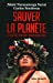 Seller image for Sauver la planète : Le message d'un chef indien d'Amazonie [FRENCH LANGUAGE - Soft Cover ] for sale by booksXpress