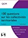 Seller image for 100 questions sur les collectivités territoriales - 3e éd. [FRENCH LANGUAGE] Paperback for sale by booksXpress