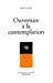 Imagen del vendedor de Ouverture à la contemplation [FRENCH LANGUAGE - Soft Cover ] a la venta por booksXpress