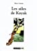 Seller image for Les ailes de Kayak [FRENCH LANGUAGE] Mass Market Paperback for sale by booksXpress