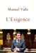 Immagine del venditore per L'Exigence [FRENCH LANGUAGE - Soft Cover ] venduto da booksXpress