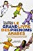 Bild des Verkufers fr Le Grand Livre Des Prénoms Arabes (Famille - Enfants) (French Edition) [FRENCH LANGUAGE - Soft Cover ] zum Verkauf von booksXpress