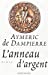 Bild des Verkufers fr Anneau D'Argent (L') (Romans, Nouvelles, Recits (Domaine Francais)) (French Edition) [FRENCH LANGUAGE] Paperback zum Verkauf von booksXpress