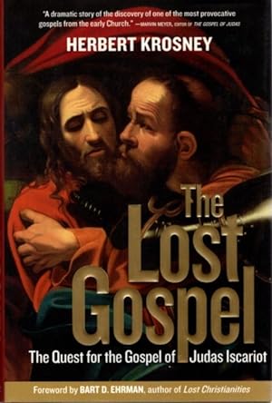 Seller image for THE LOST GOSPEL: The Quest for the Gospel of Judas Iscariot for sale by By The Way Books