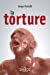 Image du vendeur pour La torture - 1re édition [FRENCH LANGUAGE - Soft Cover ] mis en vente par booksXpress