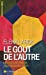 Seller image for Le goût de l'autre : La crise, une chance pour réinventer le lien [FRENCH LANGUAGE] Mass Market Paperback for sale by booksXpress