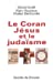 Imagen del vendedor de Le Coran, J ©sus et le juda ¯sme (French Edition) [FRENCH LANGUAGE - Soft Cover ] a la venta por booksXpress