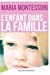 Image du vendeur pour L'enfant dans la famille [FRENCH LANGUAGE - Soft Cover ] mis en vente par booksXpress