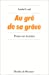 Bild des Verkufers fr Au gré de sa grâce: Propos sur la prière [FRENCH LANGUAGE - Soft Cover ] zum Verkauf von booksXpress