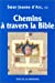 Seller image for Chemins à travers la Bible [FRENCH LANGUAGE - Soft Cover ] for sale by booksXpress