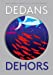 Imagen del vendedor de Dedans-dehors [FRENCH LANGUAGE - No Binding ] a la venta por booksXpress