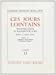 Seller image for Ces Jours Lointains (Critiques, Analyses, Biographies Et Histoire Litteraire) (French Edition) [FRENCH LANGUAGE - Soft Cover ] for sale by booksXpress