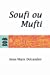 Bild des Verkufers fr Soufi ou mufti ? (French Edition) [FRENCH LANGUAGE - Soft Cover ] zum Verkauf von booksXpress
