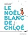 Bild des Verkufers fr Le Noël blanc de Chloé [FRENCH LANGUAGE - No Binding ] zum Verkauf von booksXpress
