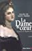 Bild des Verkufers fr Dame de Coeur (La) (Romans, Nouvelles, Recits (Domaine Francais)) (French Edition) [FRENCH LANGUAGE] Paperback zum Verkauf von booksXpress