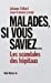 Image du vendeur pour Malades, Si Vous Saviez. [FRENCH LANGUAGE] Paperback mis en vente par booksXpress