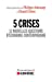 Imagen del vendedor de 5 crises - 11 nouvelles questions d'©conomie [FRENCH LANGUAGE - Soft Cover ] a la venta por booksXpress