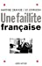 Imagen del vendedor de Faillite Francaise (Une) (Documents Societe) (French Edition) [FRENCH LANGUAGE] Paperback a la venta por booksXpress