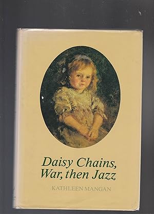 Bild des Verkufers fr DAISY CHAINS, WAR, THEN JAZZ zum Verkauf von BOOK NOW