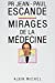 Seller image for Mirages de la Medecine (Pod) [FRENCH LANGUAGE - Soft Cover ] for sale by booksXpress