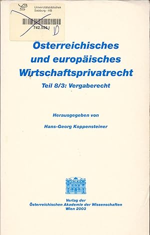 Image du vendeur pour sterreichisches und europisches Wirtschaftsprivatrecht Teil 8/3: Vergaberecht mis en vente par avelibro OHG