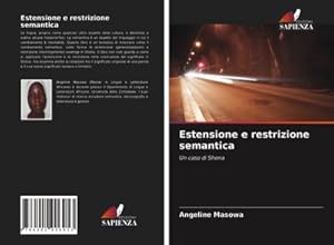 Seller image for Estensione e restrizione semantica : Un caso di Shona for sale by AHA-BUCH GmbH