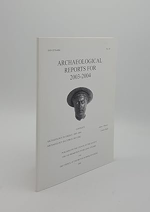 Bild des Verkufers fr ARCHAEOLOGICAL REPORTS FOR 2003-2004 No 50 Archaeolgoy in Greece 2003-2004 Whitley, Archaeology in Cypurs 1997-2002 zum Verkauf von Rothwell & Dunworth (ABA, ILAB)