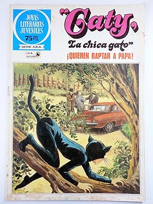 Imagen del vendedor de JOYAS LITERARIAS JUVENILES SERIE AZUL 89. CATY, LA CHICA GATO. QUIEREN RAPTAR A PAP. Bruguera, 1983 a la venta por Libros Fugitivos