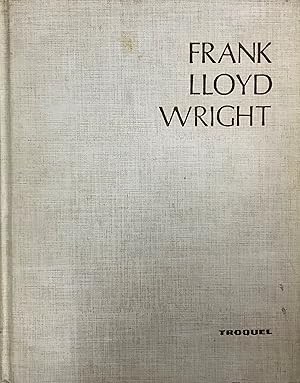 Frank Lloyd Wright : su vida, su obra, sus palabras. Traducción de Alberto Vanasco