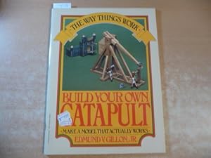 Seller image for Build Your Own Catapult for sale by Gebrauchtbcherlogistik  H.J. Lauterbach