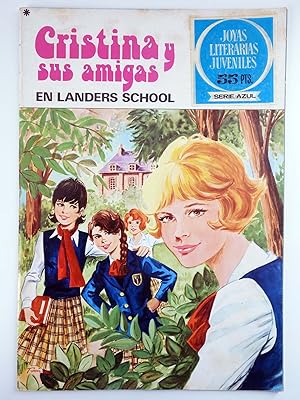 JOYAS LITERARIAS JUVENILES SERIE AZUL 5. CRISTINA Y SUS AMIGAS. EN LANDERS SCHOOL. Bruguera, 1978