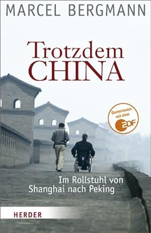 Imagen del vendedor de Trotzdem China: Im Rollstuhl von Shanghai nach Peking a la venta por Antiquariat Armebooks