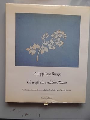 Philipp Otto Runge, "Ich weiss eine schöne Blume" : Werkverz. d. Scherenschnitte