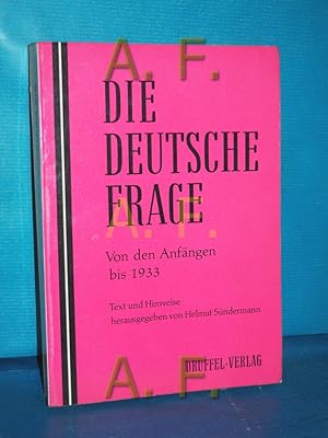 Imagen del vendedor de Die deutsche Frage, von den Anfngen bis 1933 a la venta por Antiquarische Fundgrube e.U.