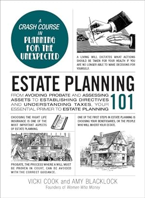 Seller image for Estate Planning 101 : From Avoiding Probate and Assessing Assets to Establishing Directives and Understanding Taxes, Your Essential Primer to Estate Planning for sale by GreatBookPrices