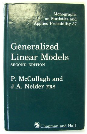 Generalized Linear Models (Monographs on Statistics and Applied Probability 37)