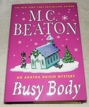 Seller image for Busy Body: An Agatha Raisin Mystery (Agatha Raisin Mysteries) for sale by Pheonix Books and Collectibles