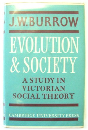 Evolution and Society: A Study in Victorian Social Theory