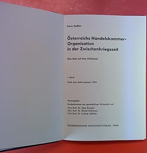 Bild des Verkufers fr sterreichische Handelskammer-Organisation in der Zwischenkriegszeit. Eine Idee auf dem Prfstand - 1. Band: Nach dem Reformgesetz 1920. zum Verkauf von biblion2