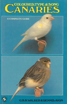 Seller image for Coloured, Type and Song Canaries: A Complete Guide for sale by Eaglestones