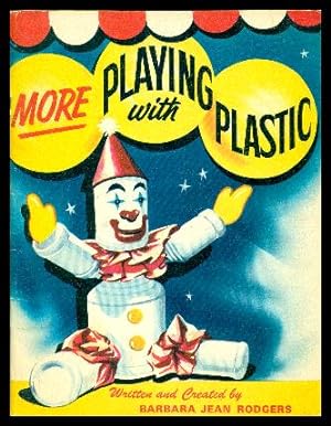 Seller image for MORE PLAYING WITH PLASTIC for sale by W. Fraser Sandercombe