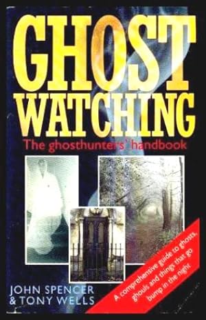 GHOST WATCHING - The Ghosthunter's Handbook