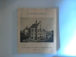 Schultradition in Barmen : Von der Barmer Amtsschule zum Gymnasium Sedanstraße 1579 - 1994.
