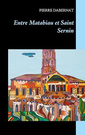Bild des Verk�ufers f�r Entre Matabiau et Saint Sernin zum Verkauf von moluna