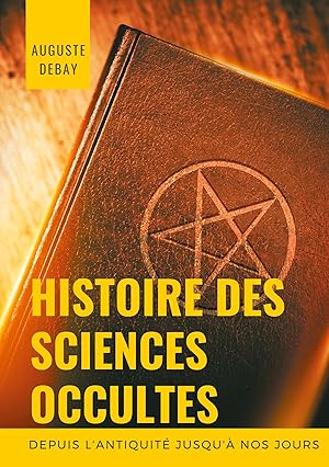 Image du vendeur pour Histoire des sciences occultes depuis l\ antiquit jusqu\  nos jours mis en vente par moluna