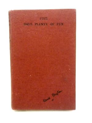 Seller image for Five Have Plenty Of Fun for sale by World of Rare Books