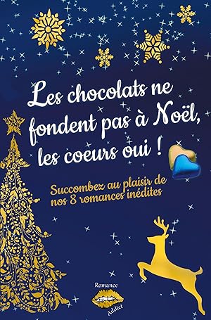 Imagen del vendedor de Les chocolats ne fondent pas  Nol, les coeurs oui ! a la venta por moluna