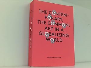 Bild des Verkufers fr The Contemporary, the Common: Art in a Globalizing World (Sternberg Press) zum Verkauf von Book Broker