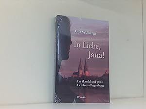 Imagen del vendedor de In Liebe, Jana: Ein Skandal und groe Gefhle in Regensburg a la venta por Book Broker