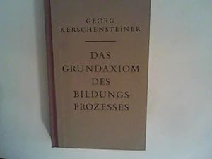 Seller image for Das Grundaxinom des Bildungsprozesses for sale by ANTIQUARIAT FRDEBUCH Inh.Michael Simon